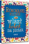 Rymowanki polskie, czyli wlaz³ kotek na p³otek