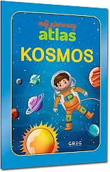 M�j pierwszy atlas. Kosmos