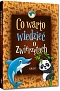 Co warto wiedzieć o zwierzętach